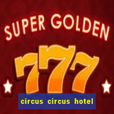 circus circus hotel and casino las vegas