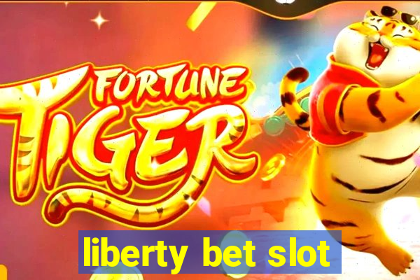 liberty bet slot