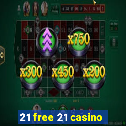 21 free 21 casino