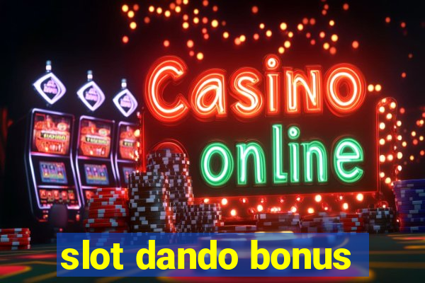 slot dando bonus