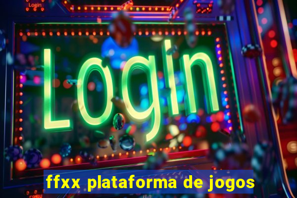 ffxx plataforma de jogos