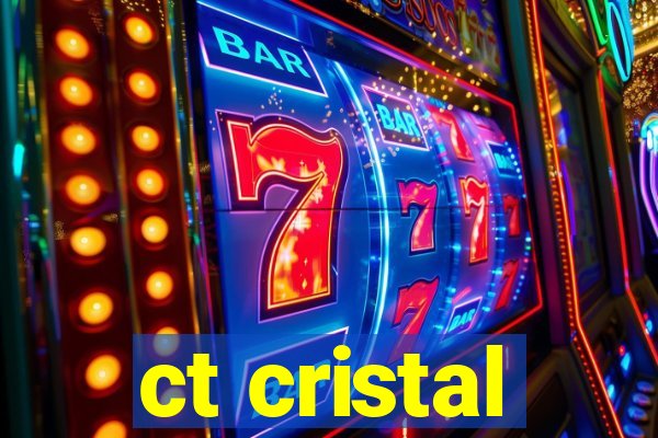 ct cristal