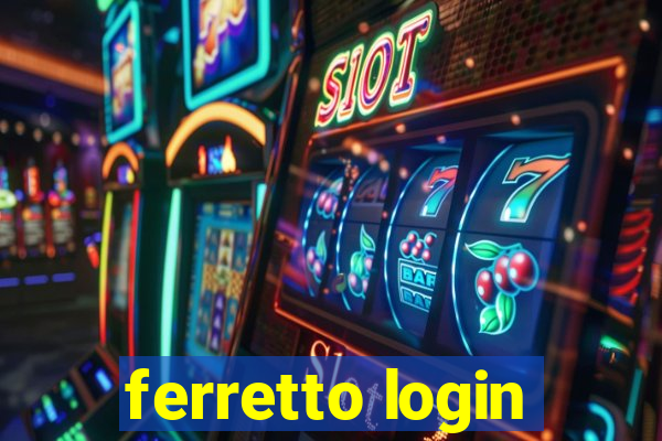 ferretto login