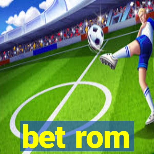 bet rom