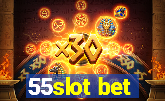 55slot bet