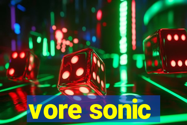 vore sonic