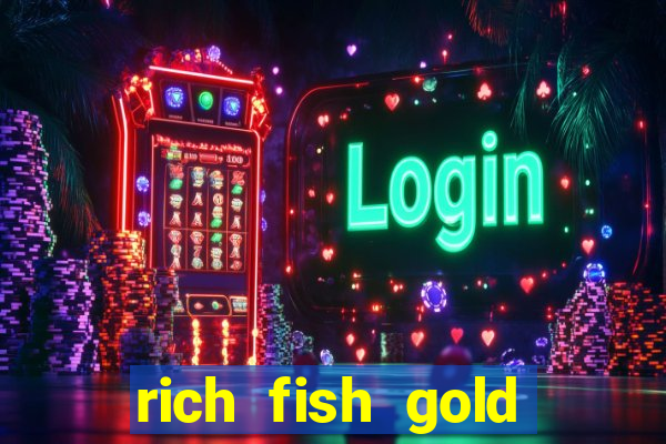 rich fish gold mine win slots