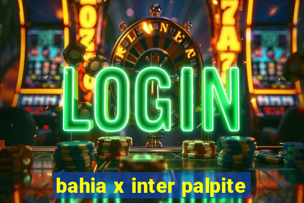 bahia x inter palpite