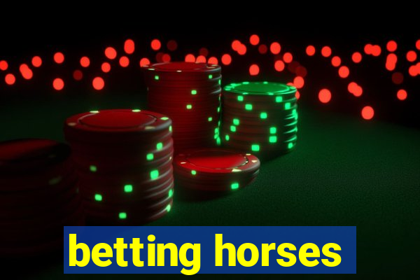 betting horses