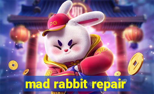 mad rabbit repair