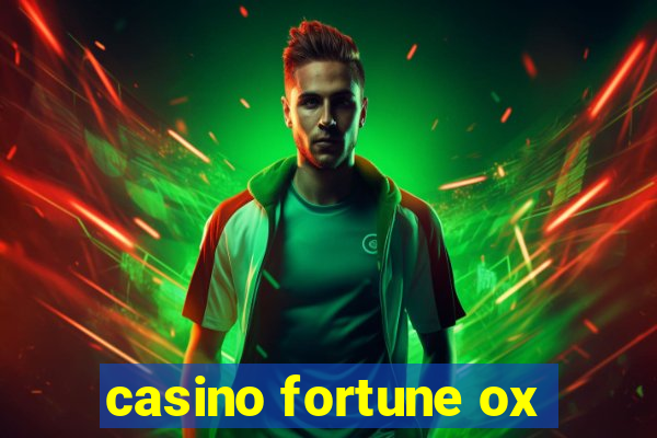 casino fortune ox