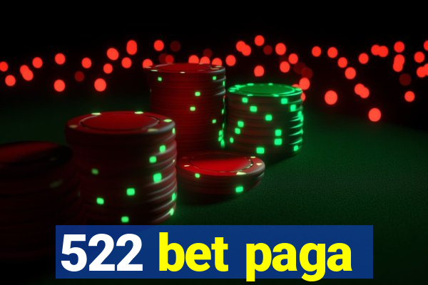 522 bet paga