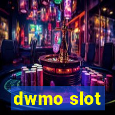 dwmo slot