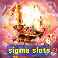 sigma slots