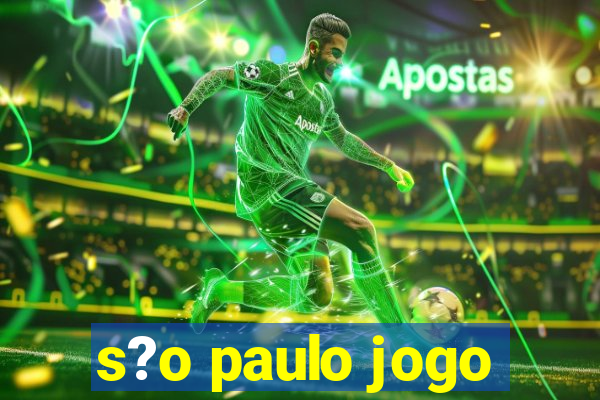 s?o paulo jogo