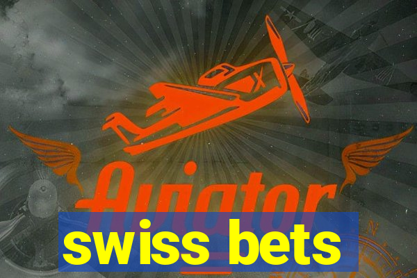 swiss bets