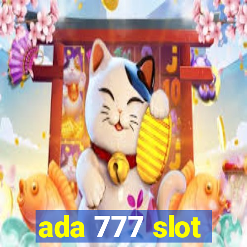 ada 777 slot