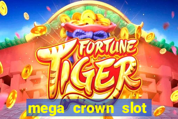 mega crown slot free play