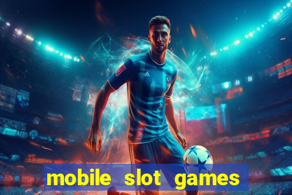 mobile slot games no deposit