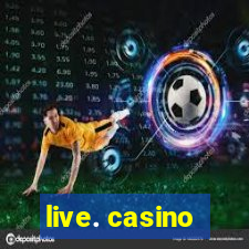 live. casino