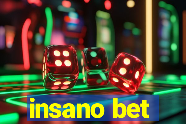 insano bet