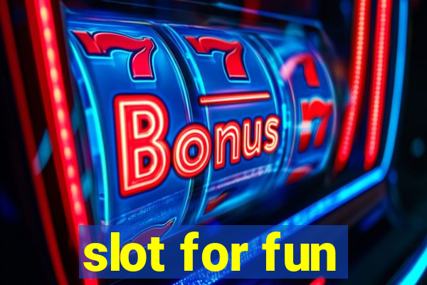 slot for fun