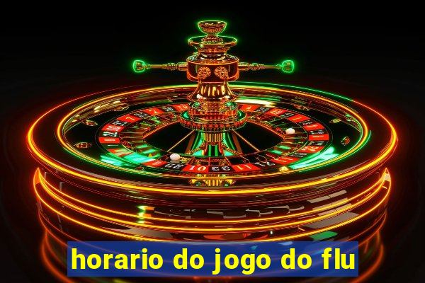 horario do jogo do flu