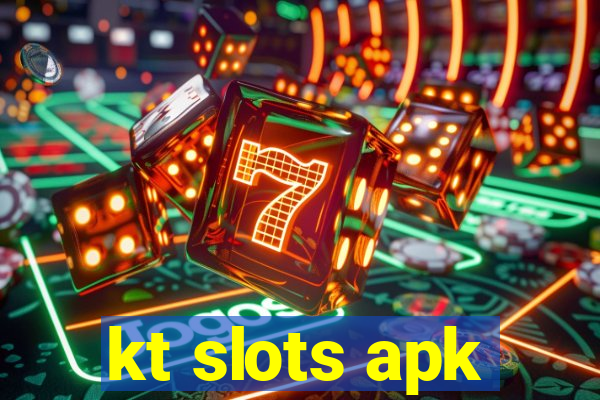 kt slots apk