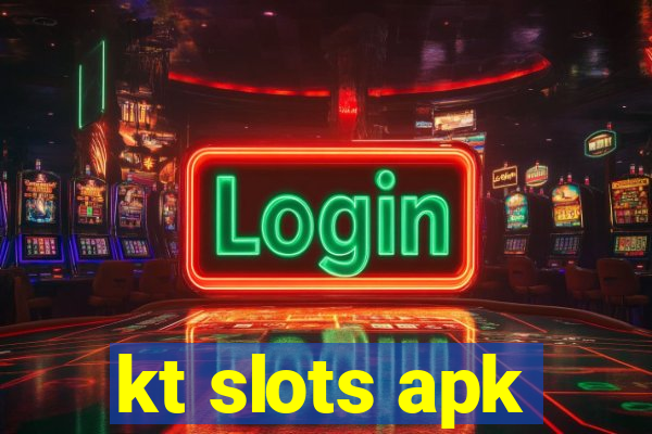 kt slots apk