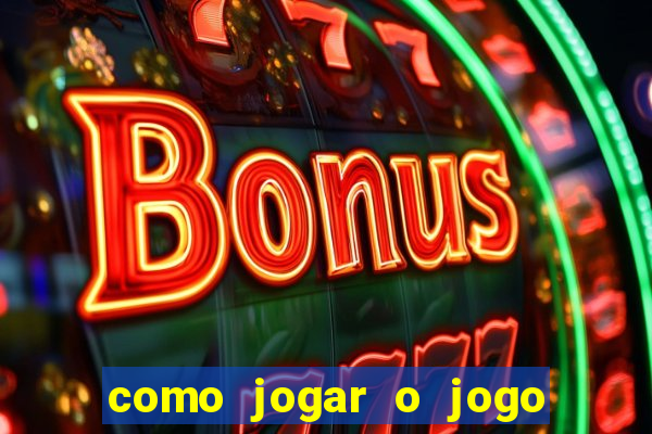 como jogar o jogo do tigrinho para ganhar dinheiro