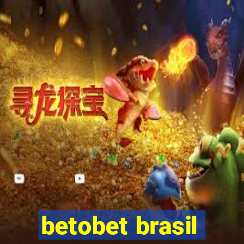 betobet brasil