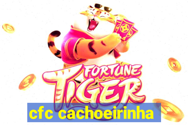 cfc cachoeirinha