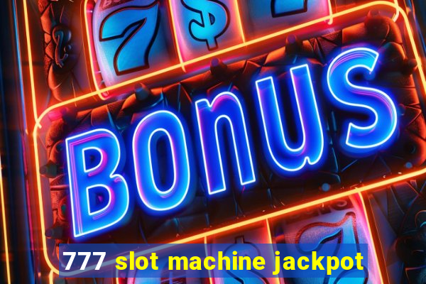 777 slot machine jackpot