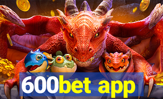 600bet app