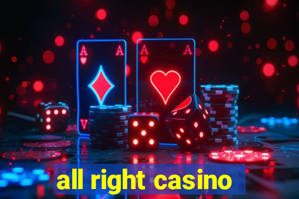 all right casino