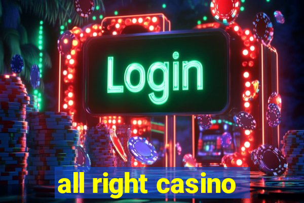 all right casino