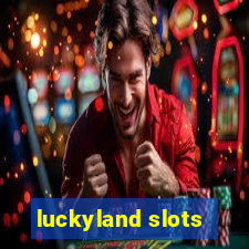 luckyland slots