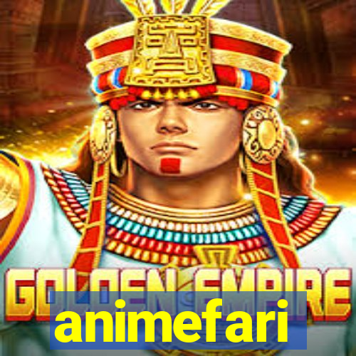 animefari