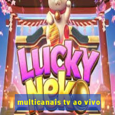 multicanais tv ao vivo