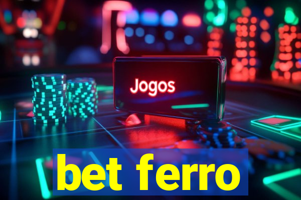 bet ferro