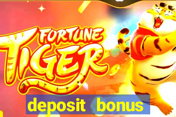 deposit bonus online casino