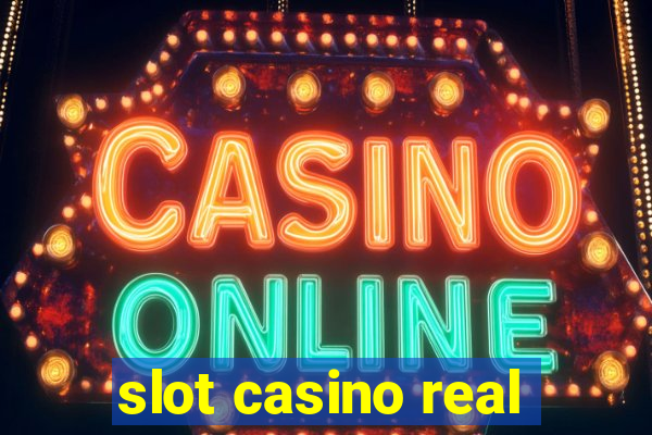 slot casino real