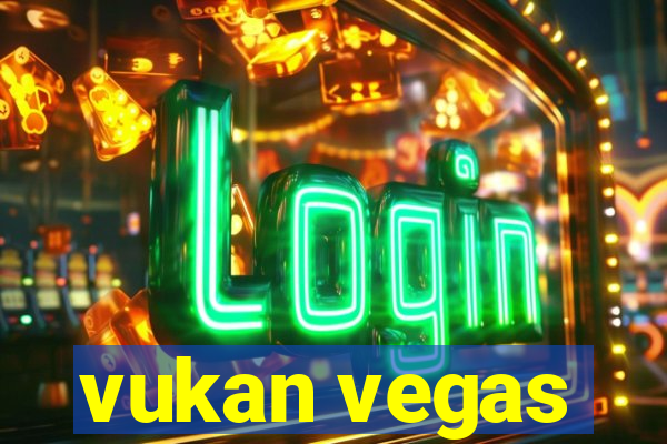 vukan vegas