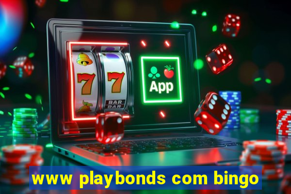 www playbonds com bingo