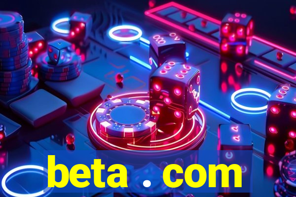 beta . com