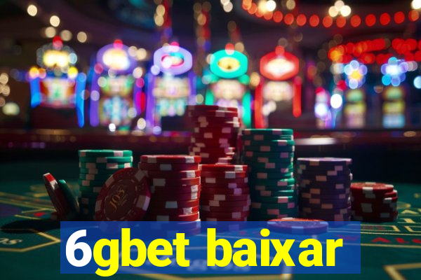 6gbet baixar