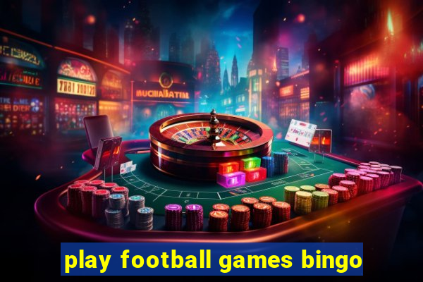 play football games bingo