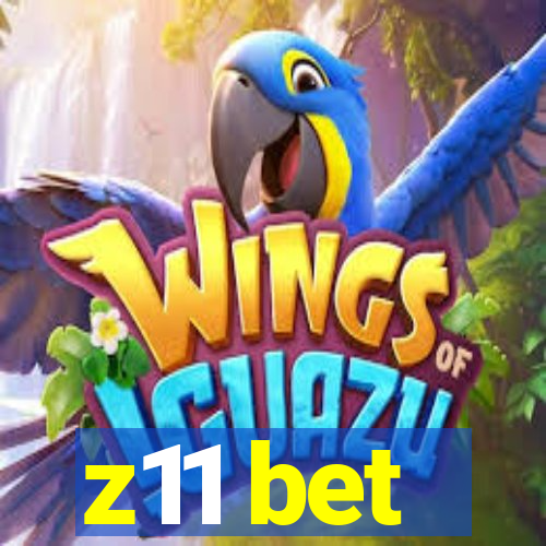 z11 bet