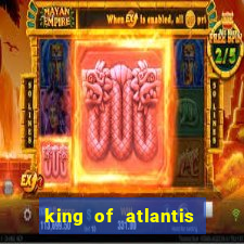 king of atlantis slots free