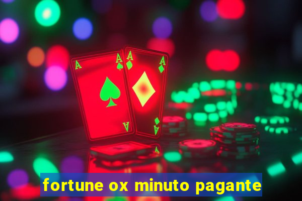 fortune ox minuto pagante